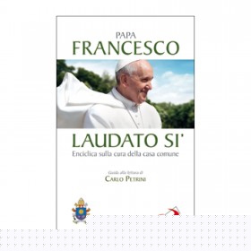 Laudato Si' - Enciclica sulla cura della casa comune
